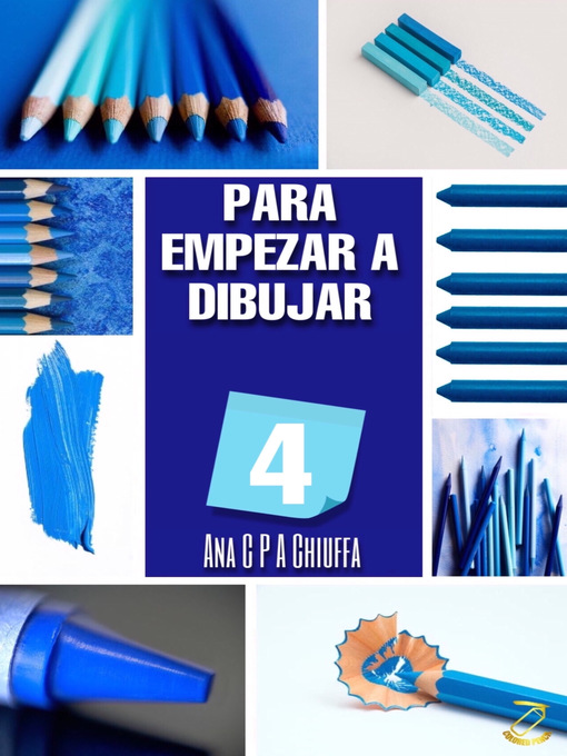 Title details for PARA EMPEZAR a DIBUJAR 4 by Ana C P A Chiuffa - Available